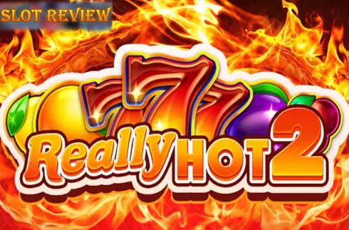 Really Hot 2 Slot Review